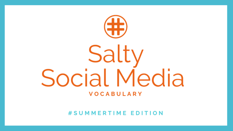 Salty Social Media Vocabulary: #SummerTime (and the Living’s Easy)