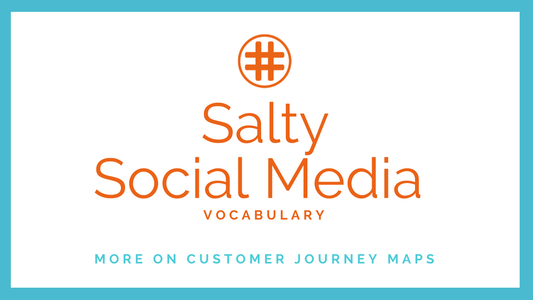 social media vocabulary customer journey maps